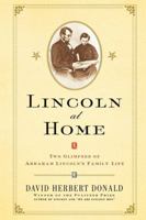 Lincoln at Home: Two Glimpses of Abraham Lincoln's Family Life 091230877X Book Cover