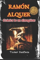 RAMÓN ALQUER - Crónica de un almogávar B0C87QTC4M Book Cover