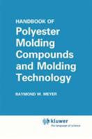 Handbook of Polyester Molding Compounds and Molding Technology 0412007711 Book Cover
