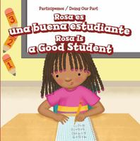 Rosa Es Una Buena Estudiante / Rosa Is a Good Student 1538348292 Book Cover