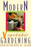 Modern Vegetable Gardening 1558212566 Book Cover