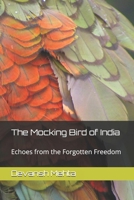 The Mocking Bird of India: Echoes from the Forgotten Freedom B0FHHWDD7J Book Cover
