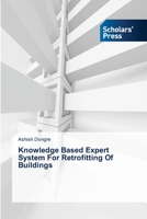 Knowledge Based Expert System For Retrofitting Of Buildings 3639661494 Book Cover