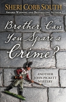 Brother, Can You Spare a Crime? 1733439153 Book Cover