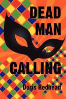 Dead Man Calling 1477463321 Book Cover