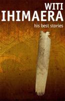 Ihimaera: His Best Stories 0790009005 Book Cover