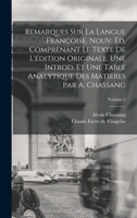 Remarques sur la Langue Françoise. Nouv. éd. Comprenant le Texte de L'édition Originale. Une Introd. et une Table Analytique des Matieres par A. Chassang; Volume 2 1019202629 Book Cover