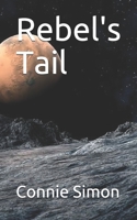 Rebel's Tail B08TTGWQM1 Book Cover