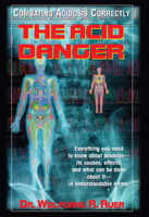 The Acid Danger: Combating Acidosis Correctly 1591200806 Book Cover