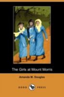 The Girls of Mount Morris 1516901185 Book Cover