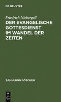 Der Evangelische Gottesdienst Im Wandel Der Zeiten 3111002896 Book Cover