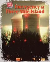 Emergency at Three Mile Island 1597163643 Book Cover