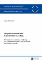 Corporate Governance Und Unternehmenserfolg: Theoretischer Ansatz Zur Erklaerung Des Zusammenhangs Auf Der Grundlage Von Effizienzkriterien 3631657234 Book Cover