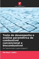 Teste de desempenho e análise paramétrica de combustível convencional e biocombustível: Por Teste de motor a quatro tempos CI (Portuguese Edition) 6203851256 Book Cover