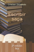 Escribir saga: 2ª edición B09RG5M9W4 Book Cover