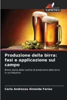 Produzione della birra: fasi e applicazione sul campo (Italian Edition) 6208218527 Book Cover