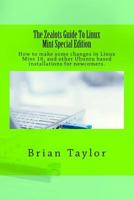 The Zealots Guide to Linux Mint 1500273430 Book Cover