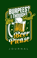 Burpees? Beer Please Journal 1706293372 Book Cover