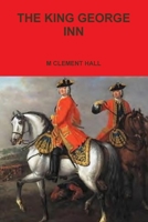 THE KING GEORGE INN 0557268656 Book Cover