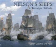 Nelson's Ships: Trafalgar Tribute 1903438802 Book Cover