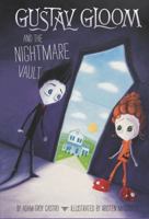 Gustav Gloom and the Nightmare Vault 0448483297 Book Cover