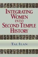 Integrating Women into Second Temple History 1565635477 Book Cover