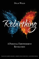 Rebirthing: A Personal Empowerment Revolution 1922527734 Book Cover