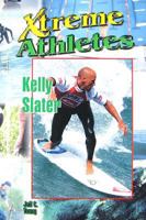 Kelly Slater (Xtreme Athletes) 1599350785 Book Cover