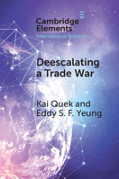 Deescalating a Trade War: Strategies of Reciprocation amid US-China Great Power Competition (Elements in International Relations) 1009659219 Book Cover
