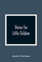 Stories for Little Children 1021476587 Book Cover