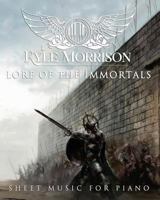 Lore of the Immortals: Sheet Music For Piano 1532913370 Book Cover