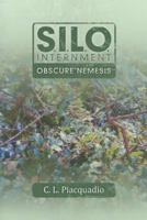 S.I.L.O. Internment Obscure Nemesis 1490834389 Book Cover