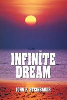 The Infinite Dream 1452538158 Book Cover