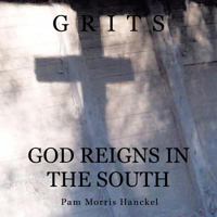 Grits God Reigns in the South 1470083000 Book Cover