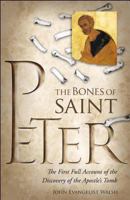 The Bones of St. Peter: A 1st Full Account of the Search for the Apostle's Body 0006267394 Book Cover
