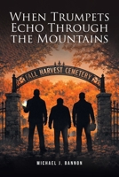 When Trumpets Echo Through the Mountains B0H4S5P5C3 Book Cover