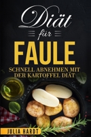 Di�t f�r Faule: Abnehmen mit der Kartoffel Di�t 1720224943 Book Cover