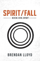 Spirit/Fall: Book One: Spirit 1923078356 Book Cover