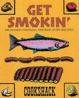 Get Smokin': 190 Award-Winning Smoker Oven Recipes 0762410078 Book Cover