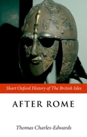 After Rome (Short Oxford History of the British Isles) 0199249822 Book Cover