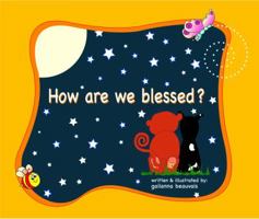 How Are We Blessed? 0988467909 Book Cover