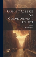 Rapport Adressé Au Gouvernement D'Haïti 1020681829 Book Cover