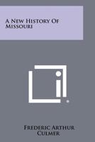 A New History of Missouri 1258477017 Book Cover
