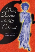 Drag Queens at the 801 Cabaret 0226731588 Book Cover