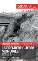 La Première Guerre mondiale (Tome 2): 1915-1917, l’impasse 2806271592 Book Cover