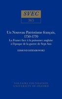 Un Nouveau Patriotisme français, 1750-1770: la France face à la puissance anglaise à l'époque de la guerre de Sept Ans 0729406237 Book Cover