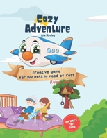 Cozy Adventure: Creative game for parents in need of rest (lying down) B0F6YRZQ9C Book Cover