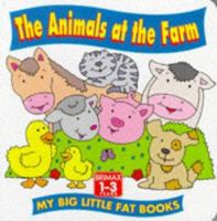 The Animals at the Farm 1858546354 Book Cover