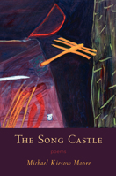 Song Castle: Poems 1947237241 Book Cover