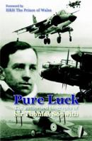 Pure Luck: The Authorised Biography of Sir Thomas Sopwith 1852602635 Book Cover